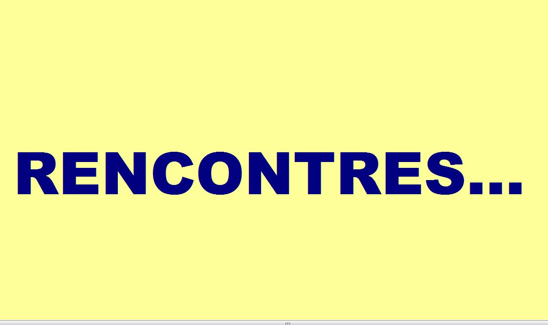 Les rencontres...
